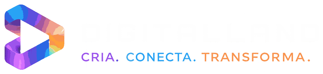 Digitalland — Cria. Conecta. Transforma.