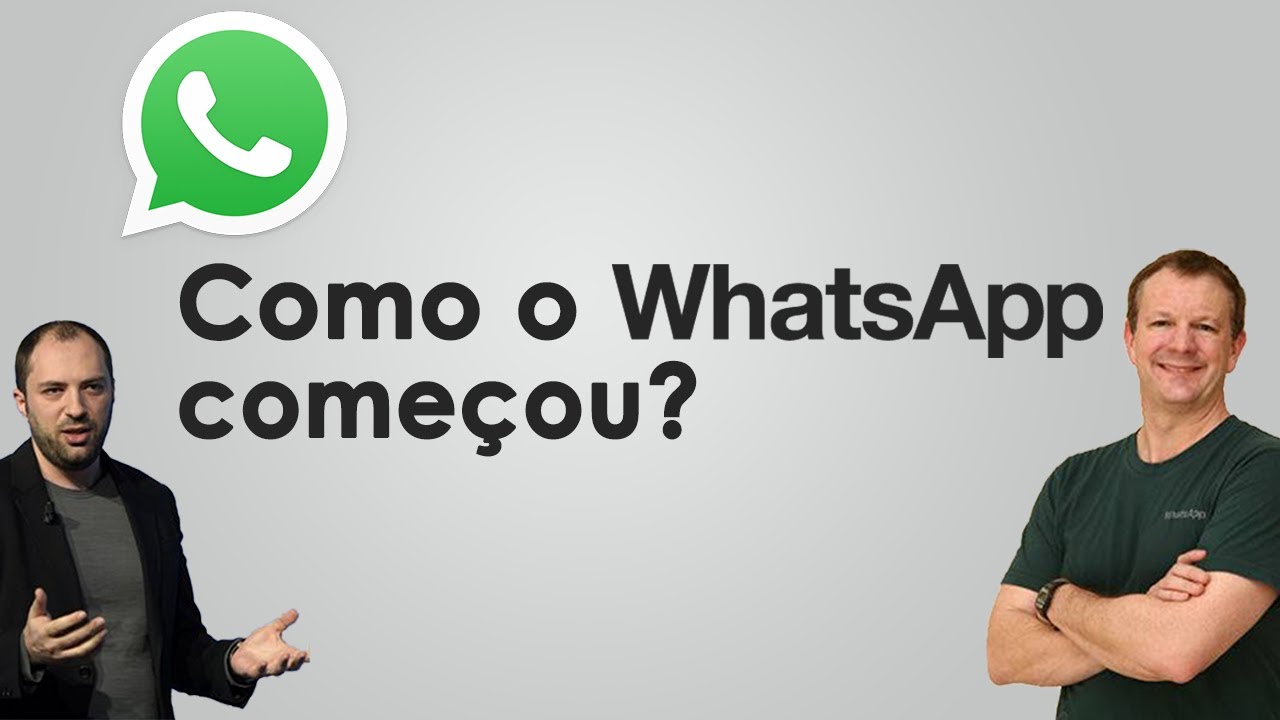 Como o WhatsApp começou?